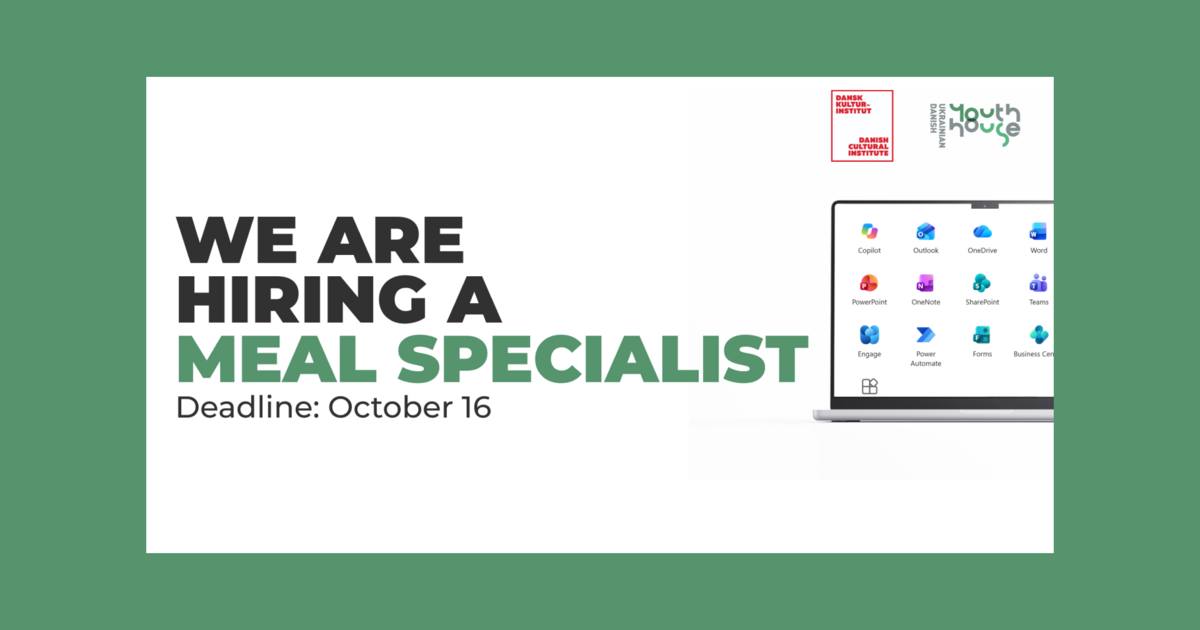 Job Opportunity: MEAL Specialist for the Ukrainian-Danish Youth House programme
