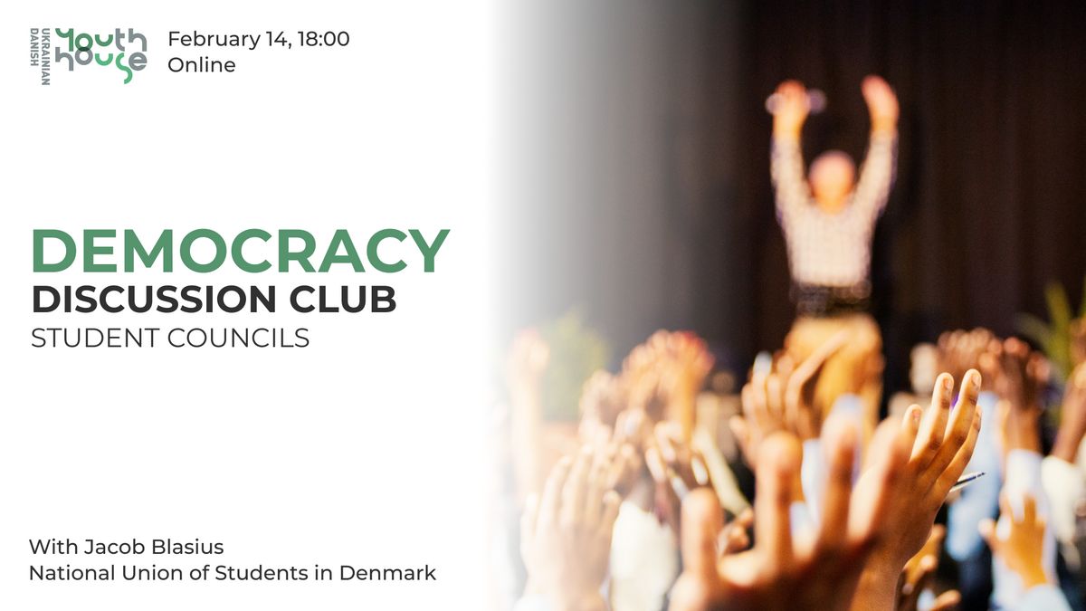 Democracy Discussion Club: Student Сouncils